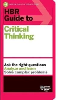 Hbr Guide To Critical Thinking - Hbr Guide - Harvard Business Review