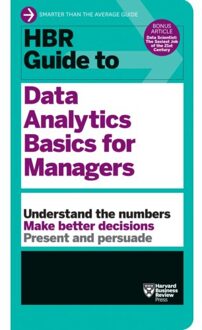 HBR Guide to Data Analytics Basics for Managers (HBR Guide Series)
