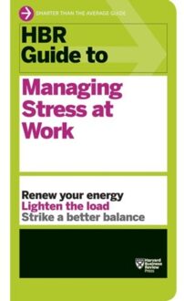 HBR Guide to Managing Stress at Work (HBR Guide Series)