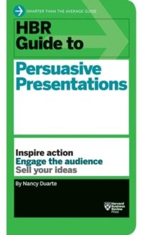 HBR Guide to Persuasive Presentations (HBR Guide Series)