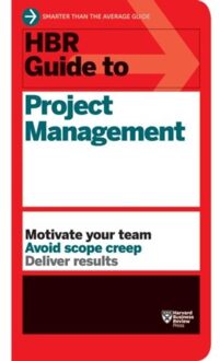 HBR Guide to Project Management (HBR Guide Series)