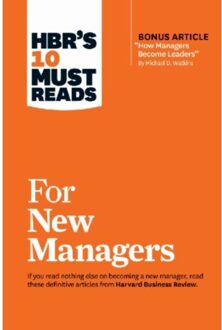 HBR's 10 Must Reads for New Managers (with bonus article How Managers Become Leaders by Michael D. Watkins) (HBR's 10 Must Reads)