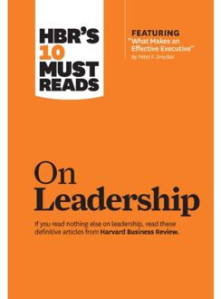 HBR's 10 Must Reads on Leadership (with featured article  What Makes an Effective Executive,  by Peter F. Drucker)