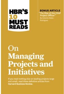 Hbr's 10 Must Reads On Managing Projects And Initiatives - Hbr's 10 Must Reads - Harvard Business Review