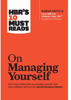 HBR's 10 Must Reads on Managing Yourself (with bonus article  How Will You Measure Your Life?  by Clayton M. Christensen)