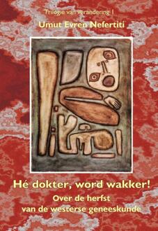 Hé dokter wordt wakker - Boek U.E. Nefertiti (9078596023)