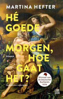 Hé goedemorgen, hoe gaat het? -  Martina Hefter (ISBN: 9789048876242)