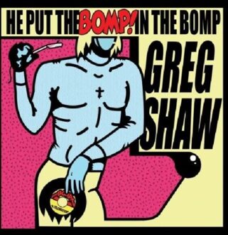 He Put The Bomp! In The