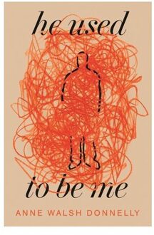 He Used To Be Me - Anne Walsh Donnelly