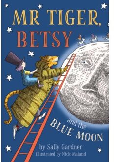 Head Of Zeus Mr Tiger, Betsy and the Blue Moon - Boek Sally Gardner (1786697173)