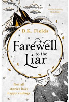 Head Of Zeus Tales Of Fenest (03): Farewell To The Liar - D. K. Fields