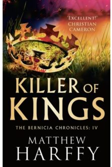 Head Of Zeus The Bernicia Chronicles (04): Killer Of Kings - Matthew Harffy