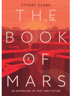 Head Of Zeus The Book Of Mars: An Anthology Of Fact And Fiction - Stuart Clark