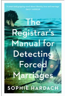 Head Of Zeus The Registrar's Manual For Detecting Forced Marriages - Sophie Hardach