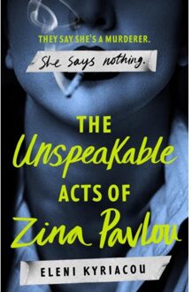 Head Of Zeus The Unspeakable Acts Of Zina Pavlou - Eleni Kyriacou