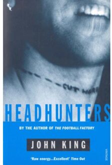 Headhunters - The Football Factory Trilogy - John King