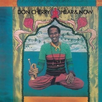 Hear & Now - Don Cherry