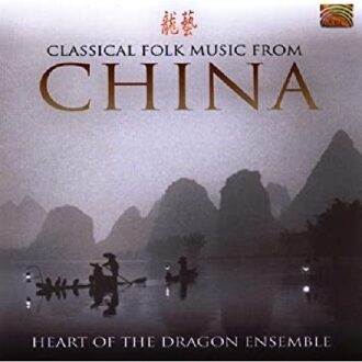 Heart Of The Dragon Ensemble - Classical Folk Music From China