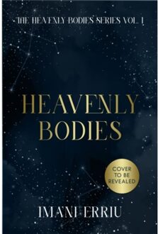 Heavenly Bodies - Heavenly Bodies - Imani Erriu