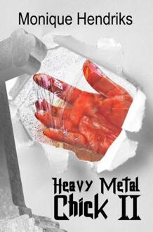 Heavy Metal Chick / 2 - Boek Monique Hendriks (9463425675)