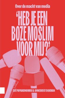 'Heb je een boze moslim voor mij?' -  Annebregt Dijkman, Zoë Papaikonomou (ISBN: 9789048565900)