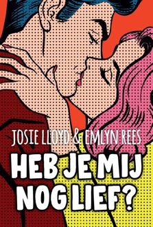 Heb je mij nog lief? - Josie Lloyd, Emlyn Rees - ebook