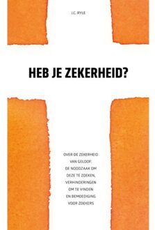 Heb Je Zekerheid? - J.C. Ryle