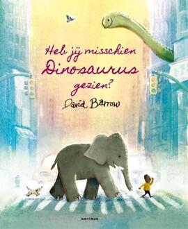 Heb jij misschien Dinosaurus gezien? -  David Barrow (ISBN: 9789025778460)