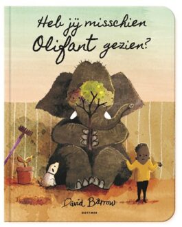 Heb Jij Misschien Olifant Gezien? - David Barrow