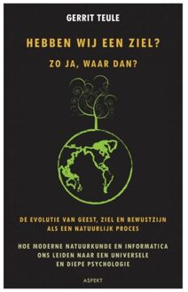 Hebben wij een ziel? Zo ja, waar dan? - Gerrit Teule - ebook