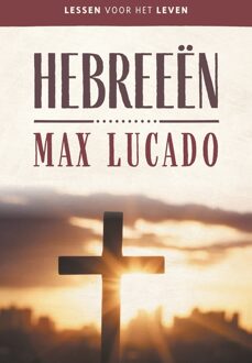 Hebreeën - Max Lucado - ebook