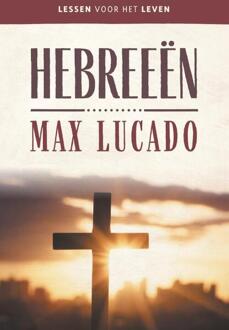 Hebreeën -  Max Lucado (ISBN: 9789043543071)
