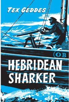 Hebridean Sharker - Tex Geddes