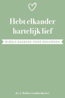 Hebt elkander hartelijk lief - (ISBN:9789088973062)