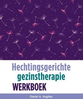 Hechtingsgerichte gezinstherapie / Werkboek - Boek Daniel A. Hughes (908850749X)