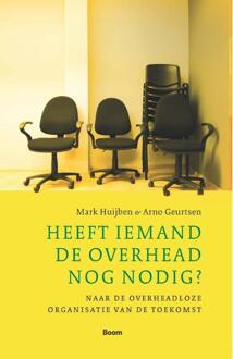Heeft iemand de overhead nog nodig? -  Arno Geurtsen, Mark Huiben (ISBN: 9789024473847)