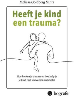 Heeft Je Kind Een Trauma? - Melissa Golberg Mintz