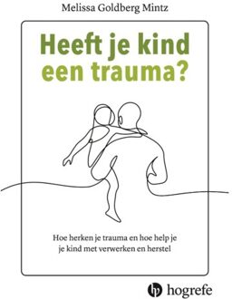Heeft Je Kind Een Trauma? - Melissa Golberg Mintz