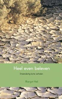 Heel even beleven - Boek Margot Heil (9463182403)