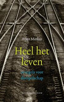 Heel het leven - Boek Arjan Markus (902392083X)