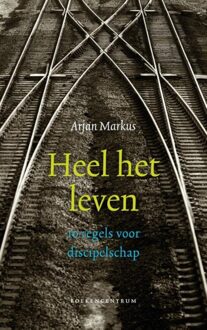 Heel het leven - eBook Arjan Markus (9023929039)