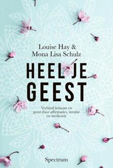 Heel je geest -  Louise Hay, Mona Lisa Schulz (ISBN: 9789000386659)