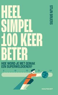 Heel simpel 100 keer beter -  Stijn Bruers (ISBN: 9789057209178)