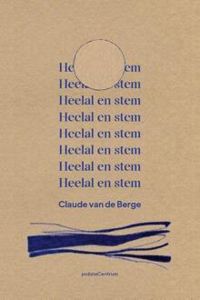 Heelal en stem -  Claude van de Berge (ISBN: 9789056552725)