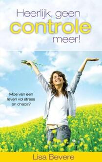Heerlijk, geen controle meer! - Boek Lisa Bevere (9075226446)