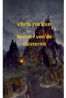 Heerser van de duisternis / Deel 3 de kronieken van salin schiran - Boek Chris Rockan (9461931557)