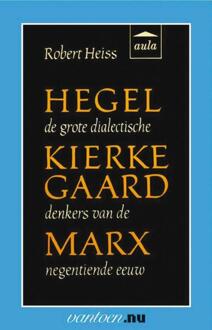 Hegel, Kierkegaard, Marx - Boek R. Heiss (9031507466)