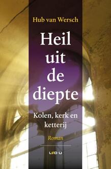 Heil uit de diepte - Boek Hub van Wersch (9079226181)