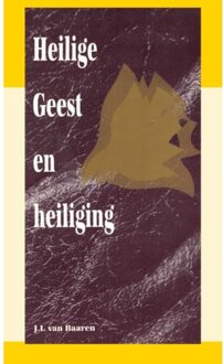 Heilige Geest En Heiliging - J.I. van Baaren