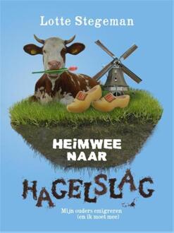 Heimwee naar hagelslag - Boek Lotte Stegeman (9048814162)